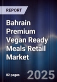 Bahrain Premium Vegan Ready Meals Retail Market- Product Image