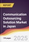 Communication Outsourcing Solution Market in Japan - Product Thumbnail Image