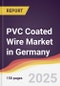 PVC Coated Wire Market in Germany - Product Thumbnail Image