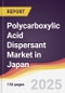 Polycarboxylic Acid Dispersant Market in Japan - Product Thumbnail Image
