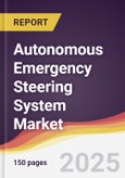 Autonomous Emergency Steering System Market Report: Trends, Forecast and Competitive Analysis to 2031- Product Image