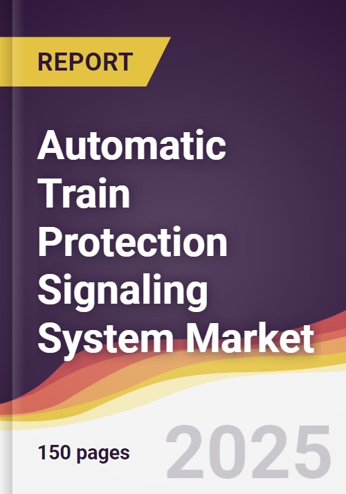 Automatic Train Protection Signaling System Market Report: Trends ...