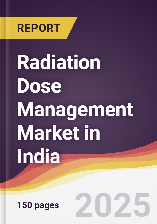 Radiation Dose Management Market in India - Research and Markets