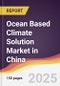 Ocean Based Climate Solution Market in China - Product Image