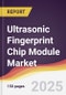 Ultrasonic Fingerprint Chip Module Market Report: Trends, Forecast and Competitive Analysis to 2031 - Product Thumbnail Image