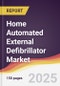 Home Automated External Defibrillator Market Report: Trends, Forecast and Competitive Analysis to 2031 - Product Thumbnail Image