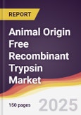 Animal Origin Free Recombinant Trypsin Market Report: Trends, Forecast and Competitive Analysis to 2031- Product Image