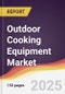 Outdoor Cooking Equipment Market Report: Trends, Forecast and Competitive Analysis to 2031 - Product Thumbnail Image