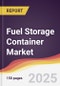 Fuel Storage Container Market Report: Trends, Forecast and Competitive Analysis to 2031 - Product Thumbnail Image