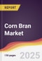 Corn Bran Market Report: Trends, Forecast and Competitive Analysis to 2031 - Product Thumbnail Image