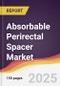 Absorbable Perirectal Spacer Market Report: Trends, Forecast and Competitive Analysis to 2031 - Product Thumbnail Image