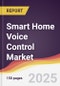 Technology Landscape, Trends and Opportunities in Smart Home Voice Control Market - Product Thumbnail Image