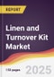 Linen and Turnover Kit Market Report: Trends, Forecast and Competitive Analysis to 2031 - Product Thumbnail Image