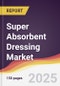 Super Absorbent Dressing Market Report: Trends, Forecast and Competitive Analysis to 2031 - Product Thumbnail Image