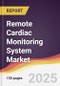 Remote Cardiac Monitoring System Market Report: Trends, Forecast and Competitive Analysis to 2031 - Product Thumbnail Image