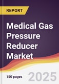 Medical Gas Pressure Reducer Market Report: Trends, Forecast and Competitive Analysis to 2031- Product Image