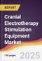 Cranial Electrotherapy Stimulation Equipment Market Report: Trends, Forecast and Competitive Analysis to 2031 - Product Thumbnail Image