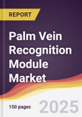 Palm Vein Recognition Module Market Report: Trends, Forecast and Competitive Analysis to 2031- Product Image