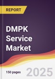 DMPK Service Market Report: Trends, Forecast and Competitive Analysis to 2031- Product Image
