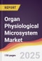 Organ Physiological Microsystem Market Report: Trends, Forecast and Competitive Analysis to 2031 - Product Thumbnail Image