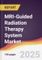 MRI-Guided Radiation Therapy System Market Report: Trends, Forecast and Competitive Analysis to 2031 - Product Thumbnail Image