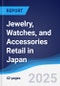 Jewelry, Watches, and Accessories Retail in Japan - Product Thumbnail Image