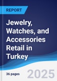 Jewelry, Watches, and Accessories Retail in Turkey- Product Image