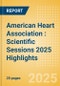American Heart Association (AHA): Scientific Sessions 2025 Highlights - Product Thumbnail Image