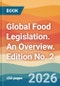 Global Food Legislation. An Overview. Edition No. 2 - Product Thumbnail Image