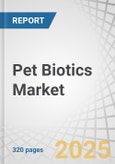 Pet Biotics Market By Type, Application, Pet, Form, Function, Manufacturing Technology, and Region - Global Forecast to 2030- Product Image