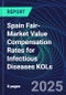 Spain Fair-Market Value Compensation Rates for Infectious Diseases KOLs - Product Image