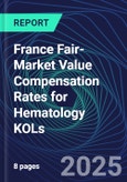 France Fair-Market Value Compensation Rates for Hematology KOLs- Product Image