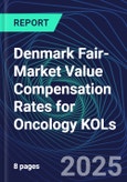 Denmark Fair-Market Value Compensation Rates for Oncology KOLs- Product Image