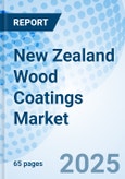 New Zealand Wood Coatings Market 2025-2031- Product Image