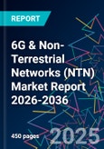 6G & Non-Terrestrial Networks (NTN) Market Report 2026-2036- Product Image