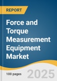 Force and Torque Measurement Equipment Market Size, Share & Trends Analysis Report by Product (Force Gauge, Torque Meter), Type (Benchtop/Stationary, Portable/Handheld), Application and Region with Growth Forecasts, 2025-2033- Product Image