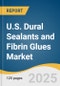 U.S. Dural Sealants and Fibrin Glues Market Size, Share & Trends Analysis Report by CPT Procedure Code (61510 / 61512, 61320 - 61323, 61518, 62140 / 62141, 63707, 63709, 63710), End Use with Growth Forecasts, 2025-2035 - Product Thumbnail Image