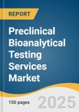 Preclinical Bioanalytical Testing Services Market Size, Share & Trends Analysis Report by Molecule (Small, Large), Test (ADME, PD, PK), Workflow, End Use and Region with Growth Forecasts, 2025-2033- Product Image