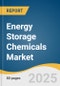 Energy Storage Chemicals Market Size, Share & Trends Analysis Report by Product (Lithium-Ion Battery, Flow Battery), Technology (Battery Storage, Flywheel Energy Storage), End Use (Utilities, Automotive) and Region with Growth Forecasts, 2025-2033 - Product Thumbnail Image