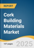 Cork Building Materials Market Size, Share & Trends Analysis Report by Product (Cork Flooring, Cork Insulation Materials), End Use (Non-residential, Residential) and Region with Growth Forecasts, 2025-2033- Product Image