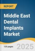 Middle East Dental Implants Market Size, Share & Trends Analysis Report by Surface Treatment Type (SLA and SLActive, Anodized Surfaces, Nano-Textured Surfaces), Material (Titanium, Zirconia), Design (Tapered, Parallel-Walled), Country with Growth Forecasts, 2025-2033- Product Image
