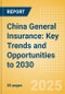China General Insurance: Key Trends and Opportunities to 2030 - Product Thumbnail Image