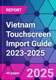 Vietnam Touchscreen Import Guide 2023-2025- Product Image