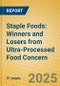 Staple Foods: Winners and Losers from Ultra-Processed Food Concern - Product Thumbnail Image