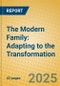 The Modern Family: Adapting to the Transformation - Product Thumbnail Image
