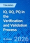 IQ, OQ, PQ in the Verification and Validation Process (January 28, 2026) - Product Thumbnail Image