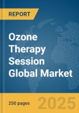 Ozone Therapy Session Global Market Report 2025- Product Image