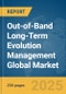 Out-of-Band Long-Term Evolution (LTE) Management Global Market Report 2025 - Product Thumbnail Image