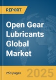 Open Gear Lubricants Global Market Report 2025- Product Image