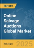 Online Salvage Auctions Global Market Report 2025- Product Image